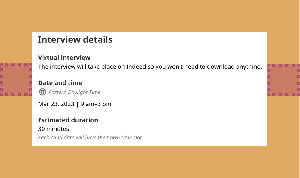 The Interview details section of the job description includes information about whether the interview is virtual or in person, the date and time of the interview, and the estimated duration of the interview.