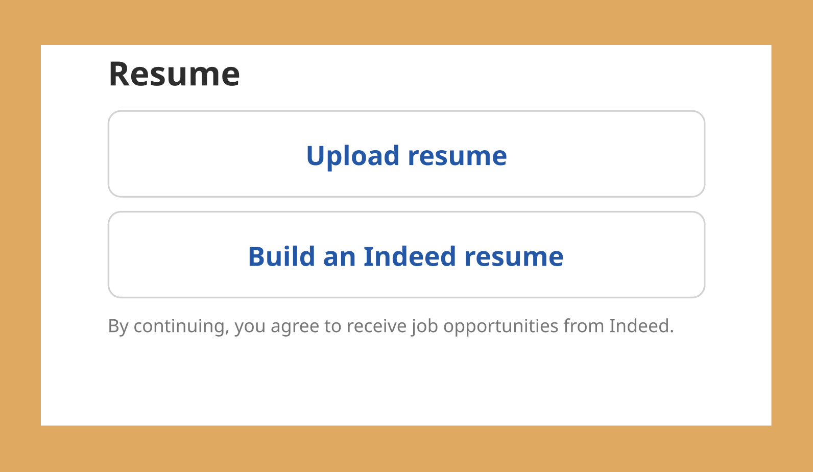 These are the buttons you use to upload a resume or build a new one using Indeed Resume.