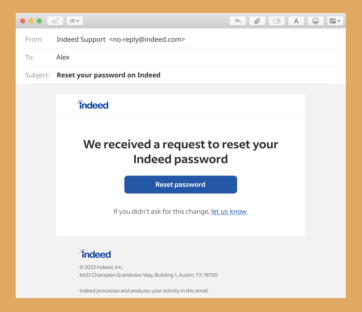 This email tells you someone requested a password reset.